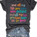 Christian Shirts Bible Verse TShirt and All My Life You Have Been Faithful T-shirt Women's Graphic Tees Christian Gift Jesus Top